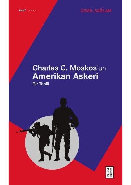 Charles C. Moskos’un Amerikan Askeri