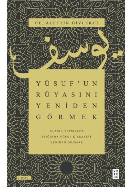 Yûsuf’un Rüyasını Yeniden Görmek