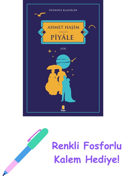 Piyâle + Renkli Fosforlu Kalem