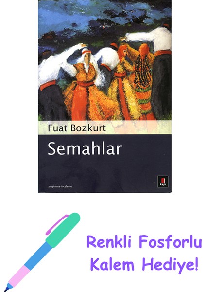 Semahlar + Renkli Fosforlu Kalem