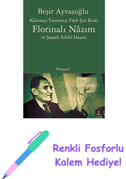 Florinalı Nâzım ve Şaşaalı Edebî Hayatı + Renkli Fosforlu Kalem