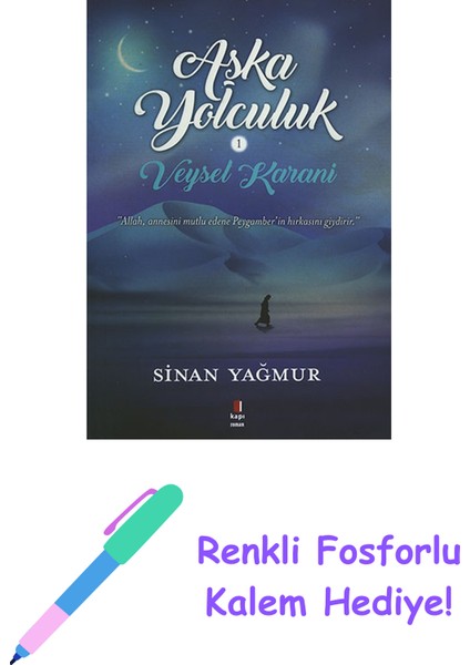 Aşka Yolculuk 1 - Veysel Karani + Renkli Fosforlu Kalem