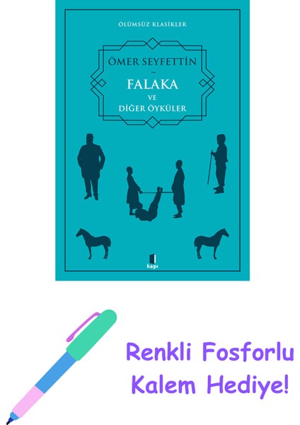 Falaka ve Diğer Öyküler + Renkli Fosforlu Kalem