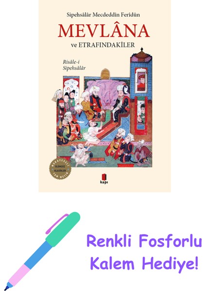 Mevlana ve Etrafındakiler + Renkli Fosforlu Kalem