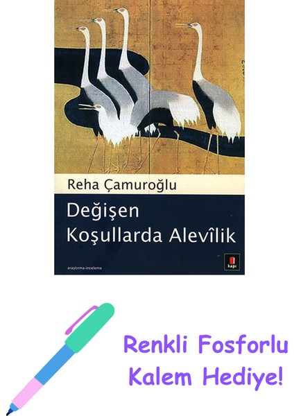 Değişen Koşullarda Alevîlik + Renkli Fosforlu Kalem