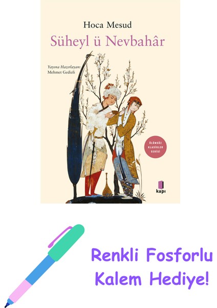 Süheyl Ü Nevbahâr + Renkli Fosforlu Kalem