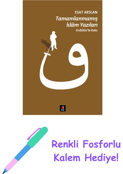 Tamamlanmamış Islâm Yazıları + Renkli Fosforlu Kalem