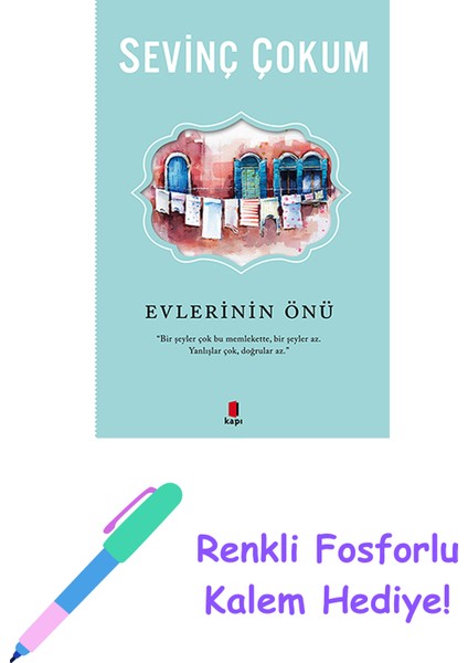 Evlerinin Önü + Renkli Fosforlu Kalem