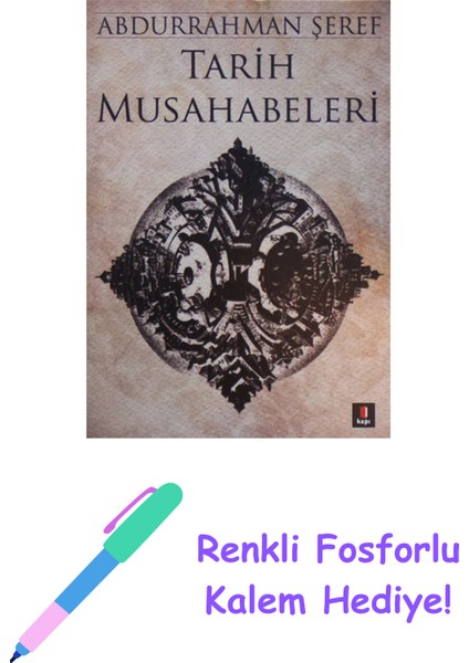 Tarih Musahabeleri + Renkli Fosforlu Kalem