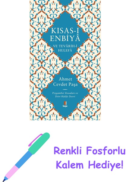 Kısas-I Enbiyâ ve Tevârih-I Hulefâ (Ciltli) + Renkli Fosforlu Kalem