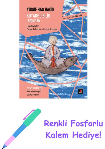 Kutadgu Bilig + Renkli Fosforlu Kalem