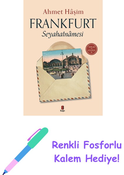 Frankfurt Seyahatnamesi + Renkli Fosforlu Kalem