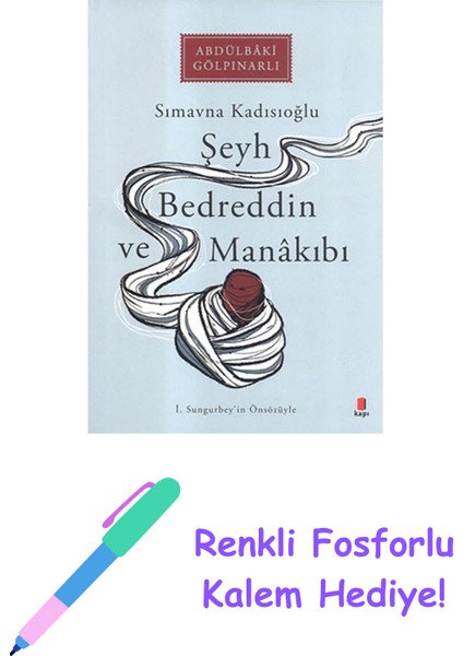 Şeyh Bedreddin ve Manâkıbı + Renkli Fosforlu Kalem