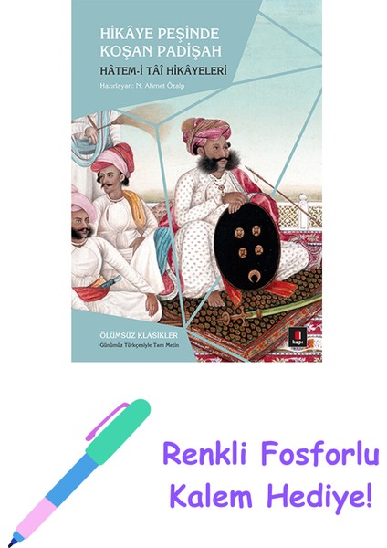Hikâye Peşinde Koşan Padişah + Renkli Fosforlu Kalem