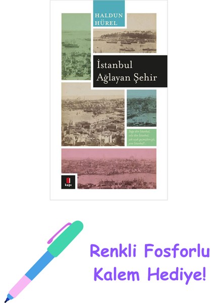 Istanbul Ağlayan Şehir + Renkli Fosforlu Kalem