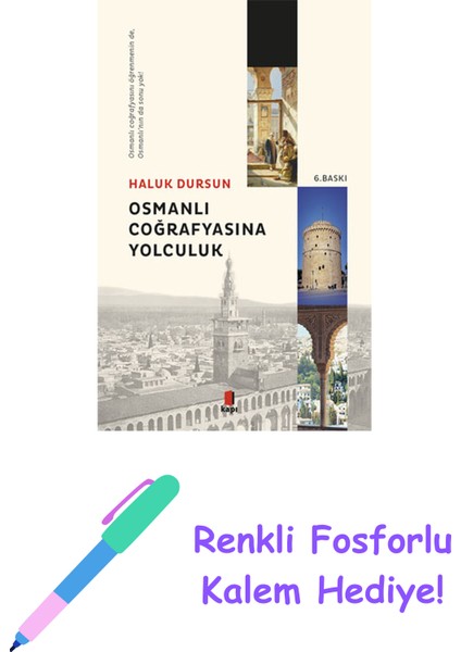 Osmanlı Coğrafyasına Yolculuk + Renkli Fosforlu Kalem