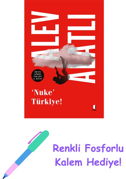 Nuke Türkiye + Renkli Fosforlu Kalem