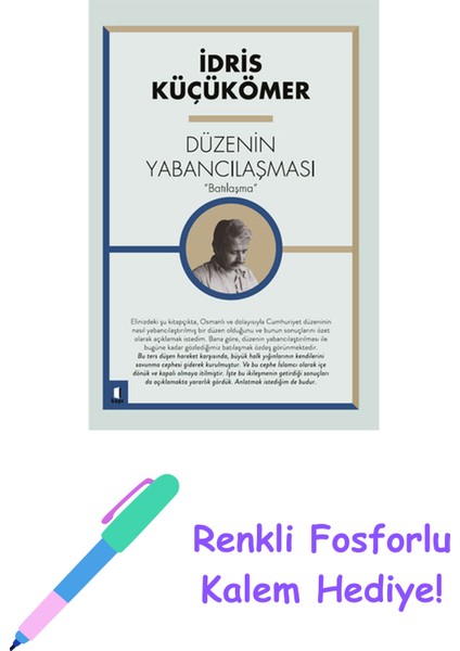 Düzenin Yabancılaşması + Renkli Fosforlu Kalem