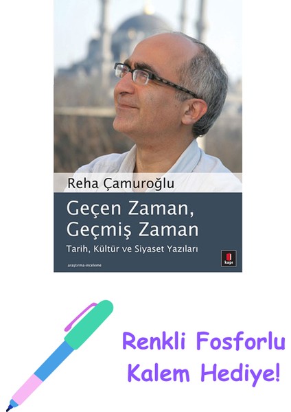 Geçen Zaman, Geçmiş Zaman + Renkli Fosforlu Kalem
