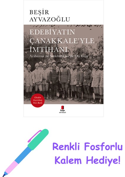 Edebiyatın Çanakkale’yle Imtihanı + Renkli Fosforlu Kalem