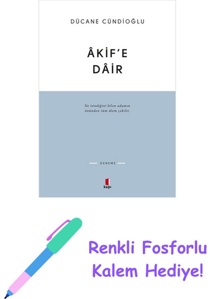 Âkif'e Dâir + Renkli Fosforlu Kalem