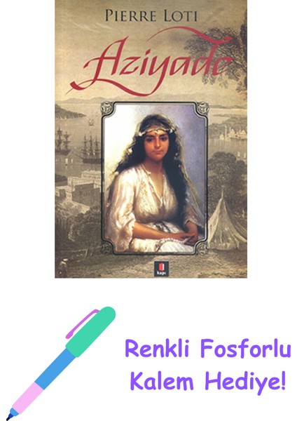 Aziyade + Renkli Fosforlu Kalem