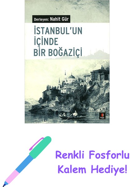 Istanbul'un Içinde Bir Boğaziçi + Renkli Fosforlu Kalem