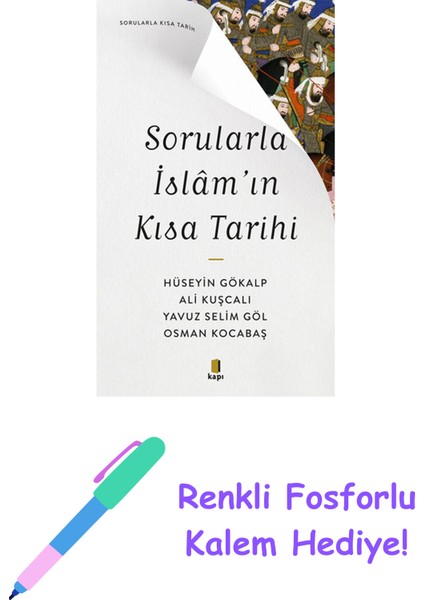 Sorularla Islâm’ın Kısa Tarihi + Renkli Fosforlu Kalem