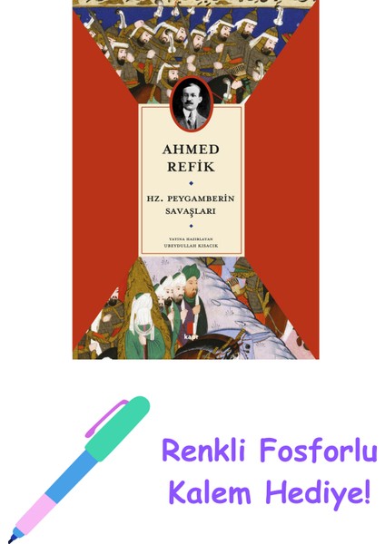 Hz. Peygamberin Savaşları + Renkli Fosforlu Kalem