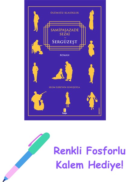 Sergüzeşt + Renkli Fosforlu Kalem