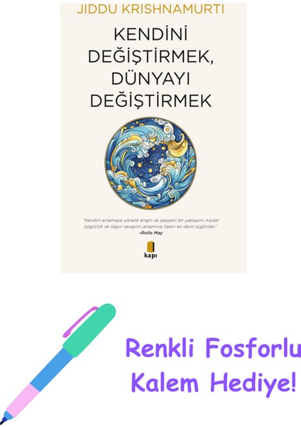 Kendini Değiştirmek Dünyayı Değiştirmek + Renkli Fosforlu Kalem