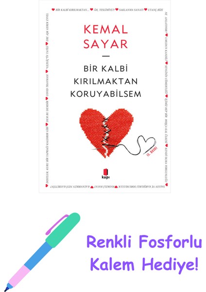 Bir Kalbi Kırılmaktan Koruyabilsem + Renkli Fosforlu Kalem