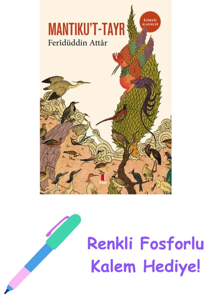 Mantıku't-Tayr + Renkli Fosforlu Kalem