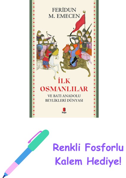 Ilk Osmanlılar + Renkli Fosforlu Kalem