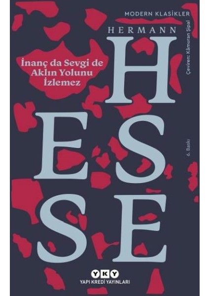 Inanç Da Sevgi De Aklın Yolunu Izlemez - Modern Klasikler