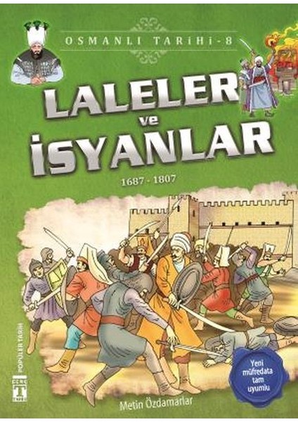 Laleler ve Isyanlar - Osmanlı Tarihi 8