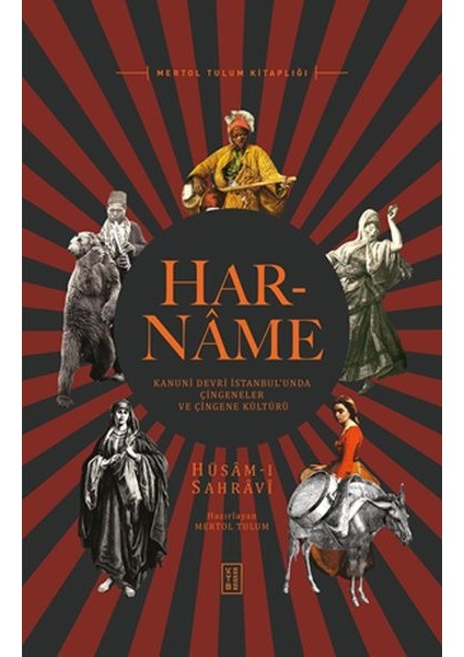 Har-Name - Kanuni Devri Istanbul’unda Çingeneler ve Çingene Kültürü