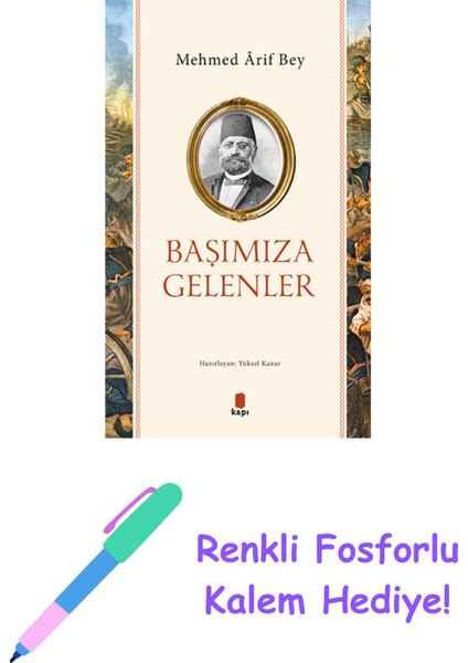 Başımıza Gelenler + Renkli Fosforlu Kalem