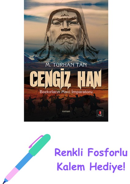 Cengiz Han + Renkli Fosforlu Kalem