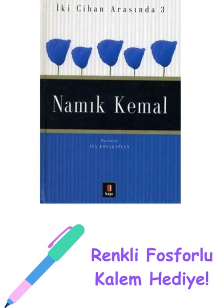 Namık Kemal + Renkli Fosforlu Kalem