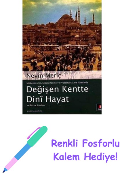 Değişen Kentte Dinî Hayat ve Fetva Soruları + Renkli Fosforlu Kalem