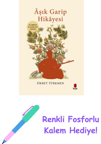 Âşık Garip Hikâyesi + Renkli Fosforlu Kalem