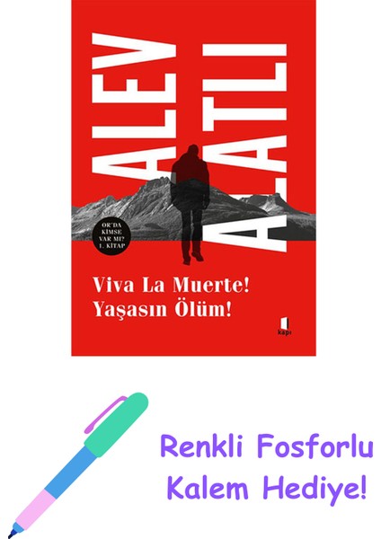 Viva La Muerte! Yaşasın Ölüm! + Renkli Fosforlu Kalem