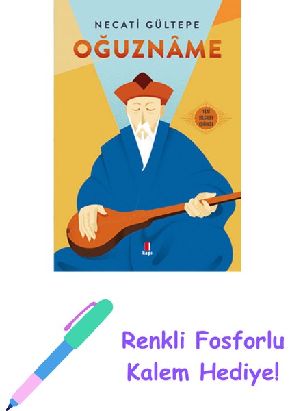 Oğuznâme + Renkli Fosforlu Kalem