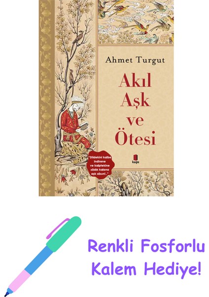 Akıl Aşk ve Ötesi + Renkli Fosforlu Kalem