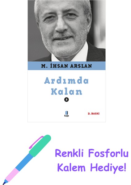 Ardımda Kalan - 2 + Renkli Fosforlu Kalem