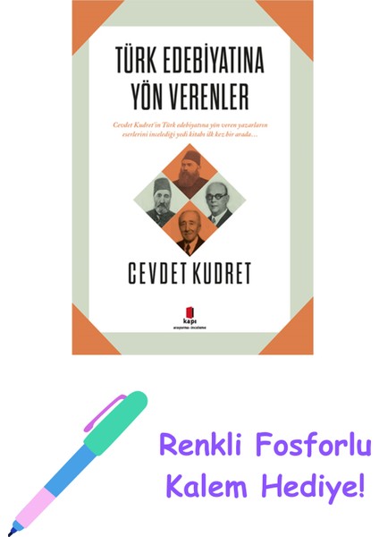 Türk Edebiyatına Yön Verenler + Renkli Fosforlu Kalem