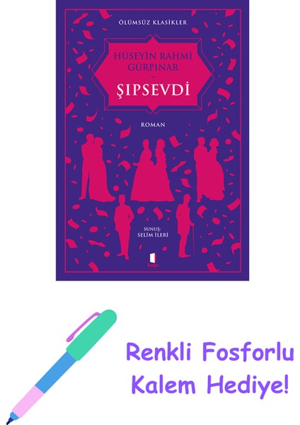 Şıpsevdi + Renkli Fosforlu Kalem