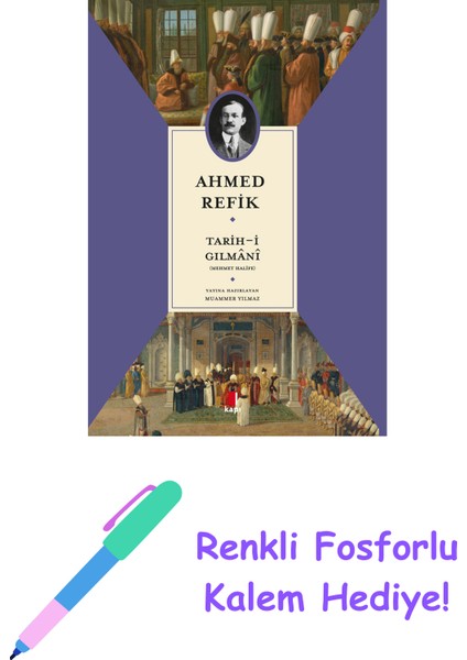 Tarih-I Gılmânî + Renkli Fosforlu Kalem