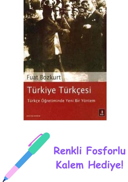 Türkiye Türkçesi + Renkli Fosforlu Kalem